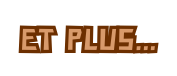 ET PLUS
